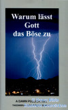 Warum lässt Gott das Böse zu?